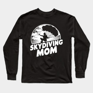 Skydiving Mom. Funny Skydiving Long Sleeve T-Shirt
